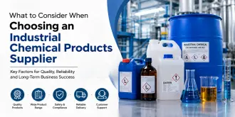 What to Consider When Choosing an Industrial Chemical Products Supplier